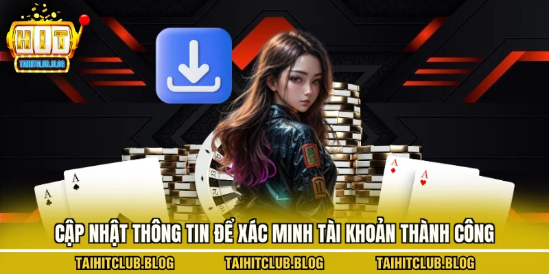Cập nhật thông tin để xác minh tài khoản thành công