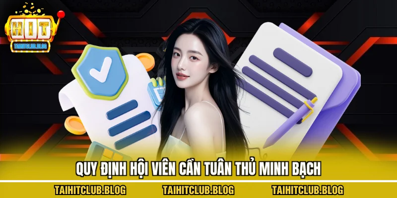 Quy định hội viên cần tuân thủ minh bạch