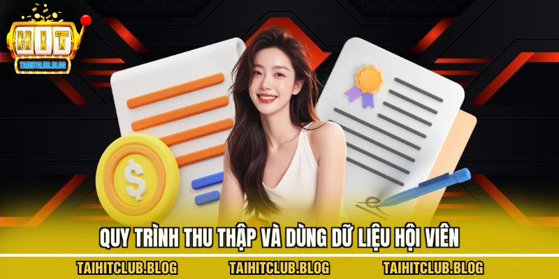 Quy trình thu thập và dùng dữ liệu hội viên