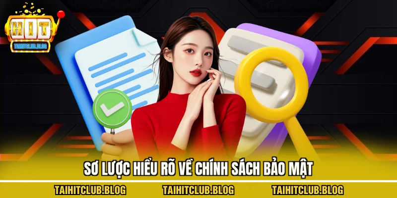 Sơ lược hiểu rõ về chính sách bảo mật